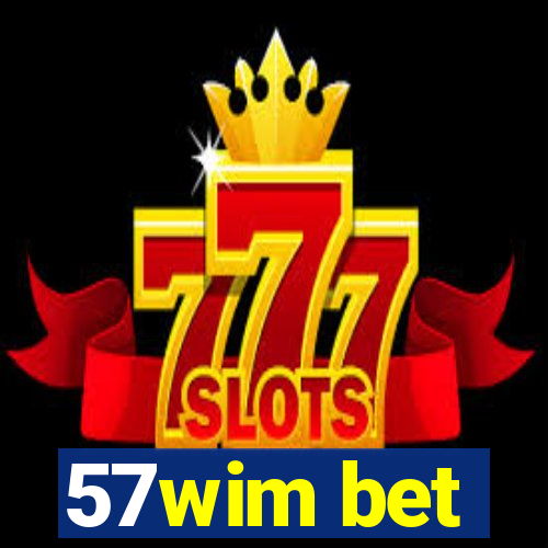 57wim bet